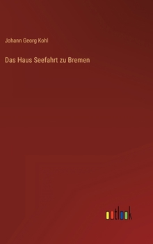 Hardcover Das Haus Seefahrt zu Bremen [German] Book