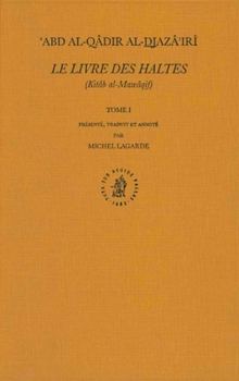 Hardcover Le Livre Des Haltes (Kitâb Al-Mawâqif), Tome I [French] Book