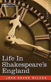 Paperback Life in Shakespeare's England: A Book of Elizabethan Prose Book