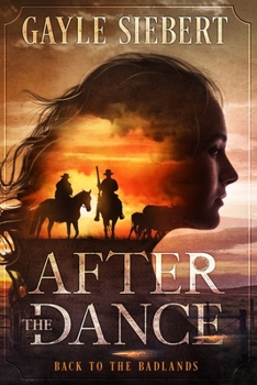 Paperback After The Dance: Back to the Badlands Book