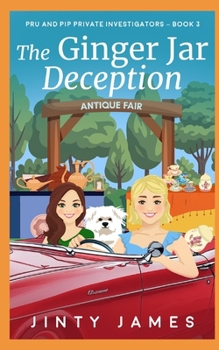 The Ginger Jar Deception: Pru and Pip Private Investigators - Book 3