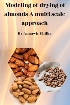 Paperback Modeling of Drying of Almonds: A Multi-Scale Approach Book