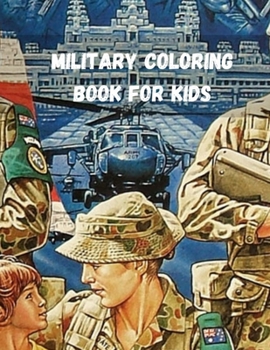 Paperback Military Coloring Book for Kids: Military Design Coloring Book For Kids 4-8 Army Coloring Book 65 Grayscale Photos to Color of soldiers, Army, Navy, A Book