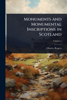 Paperback Monuments and Monumental Inscriptions in Scotland Book