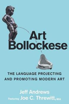 Paperback Art Bollockese: fallacies in projecting and promoting modern art Book