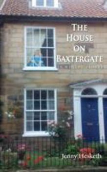 Paperback The House on Baxtergate: (A Whitby Story) Book