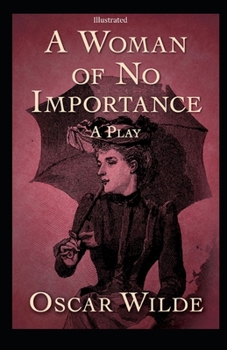 Paperback A Woman of No Importance Illustrated Book