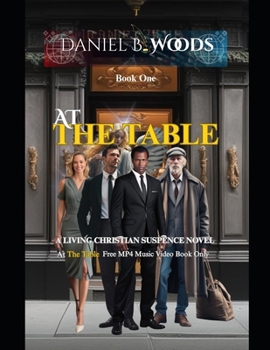 At The Table: A Christian redemption thriller of spiritual warfare, mercy, and second chances. (At The Table: The Gift of Christ Restored to the Poor : The Other Table)