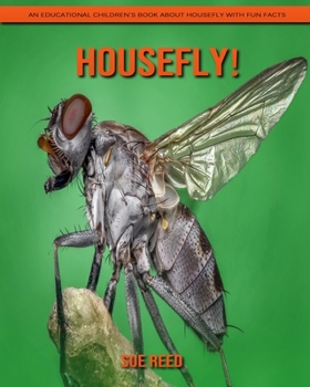 Paperback Housefly! An Educational Children's Book about Housefly with Fun Facts Book