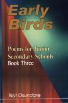 Paperback Early Birds: Poems for Junior Secondary Schools. Book 3 Book