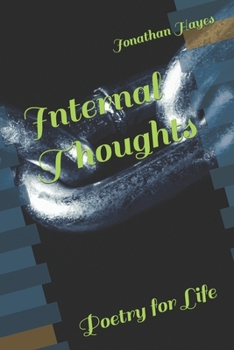 Paperback Internal Thoughts: Poetry for Life Book