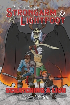 Scratching a Lich - Book #1 of the Adventures of Strongarm & Lightfoot