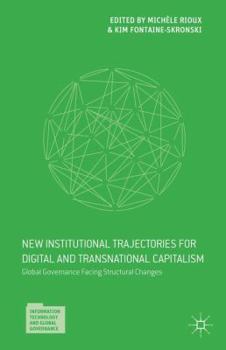 Hardcover Global Governance Facing Structural Changes: New Institutional Trajectories for Digital and Transnational Capitalism Book