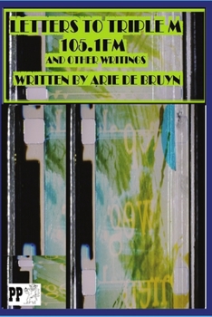 Paperback Letters to Triple M: 105.1FM and Other Writings Book