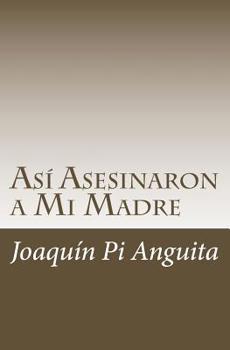 Paperback Así Asesinaron a Mi Madre [Spanish] Book