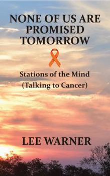 Paperback None of us are Promised Tomorrow: Stations of the Mind Book