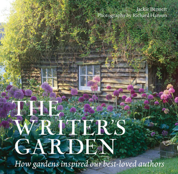 Hardcover The Writer's Garden: How Gardens Inspired Our Best-Loved Authors Book