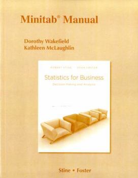 Paperback Minitab Manual for Statistics for Business: Decision Making and Analysis Book