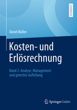 Hardcover Kosten- Und Erlösrechnung: Band 2: Analyse, Management Und Gerechte Aufteilung [German] Book