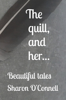 Paperback The quill, and her....: Beautiful tales. Book