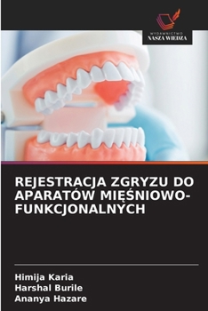 Rejestracja Zgryzu Do Aparatów MiESniowo-Funkcjonalnych