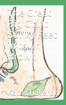 Paperback The Great Big Giant Stinky Feet in town Brown Book