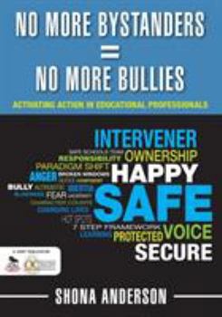 Paperback No More Bystanders = No More Bullies: Activating Action in Educational Professionals Book