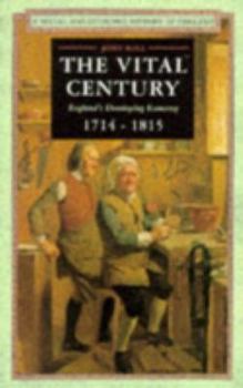 Paperback The Vital Century: England's Economy 1714-1815 Book