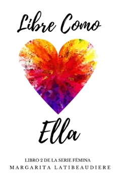 Paperback Libre Como Ella [Spanish] Book