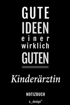 Notizbuch für Kinderärzte / Kinderarzt / Kinderärztin: Originelle Geschenk-Idee [120 Seiten liniertes blanko Papier] (German Edition)