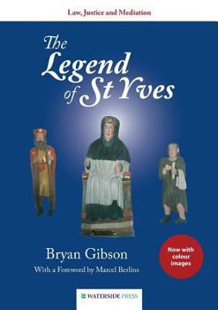 Paperback The Legend of St Yves: Law, Justice and Mediation (Colour Edition) Book