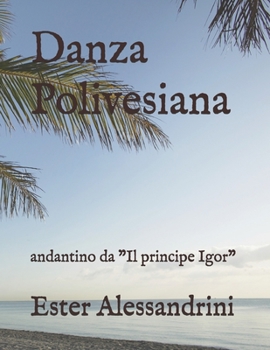 Paperback Danza Polivesiana: andantino da "Il principe Igor" [Italian] Book