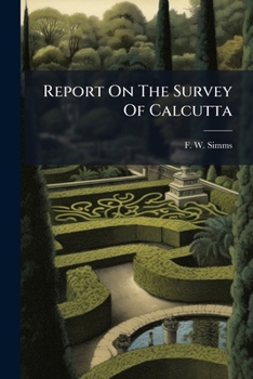 Paperback Report On The Survey Of Calcutta Book