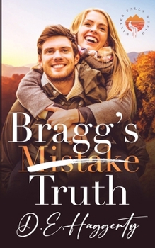 Paperback Bragg's Truth: a second chance small town romantic comedy Book
