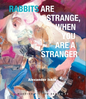 Paperback Rabbits Are Strange, When You Are a Stranger Book