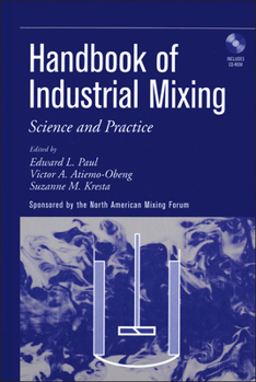 Hardcover Handbook of Industrial Mixing: Science and Practice [With CDROM] Book