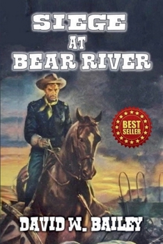 Siege At Bear River