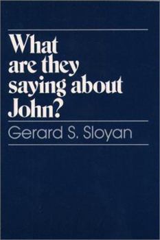 Paperback What Are They Saying about John? Book
