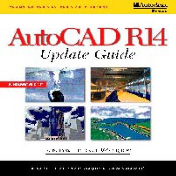 Paperback AutoCAD R14 Update Guide [With Includes AutoCAD R14 Demos & Drawing Files...] Book