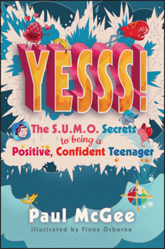 Paperback Yesss!: The Sumo Secrets to Being a Positive, Confident Teenager Book