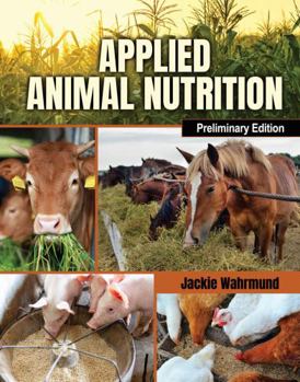 Loose Leaf Applied Animal Nutrition, Preliminary Edition Book