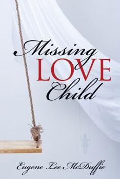 Paperback Missing Love Child Book