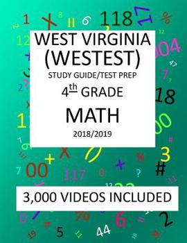 4th Grade WEST VIRGINIA WESTEST TEST, 2019 MATH, Test Prep: : 4th Grade WEST VIRGINIA EDUCATIONAL STANDARDS TEST 2019 MATH Test Prep/Study Guide