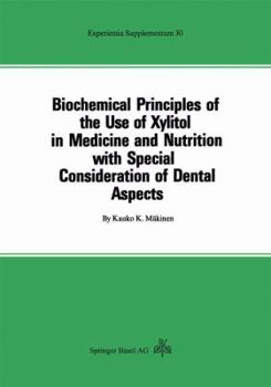 Paperback Biochemical Principles of the Use of Xylitol in Medicine and Nutrition with Special Consideration of Dental Aspects [German] Book