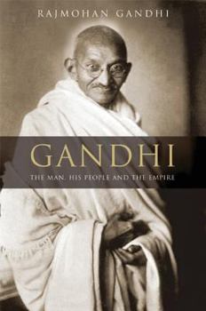 Hardcover Gandhi: The Man, His People, and the Empire Book