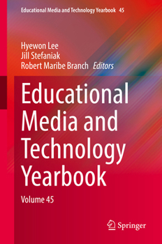 Educational Media and Technology Yearbook: Volume 45 (Educational Media and Technology Yearbook, 45)