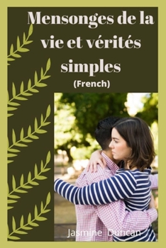 Paperback Mensonges de la vie et vérités simples [French] Book