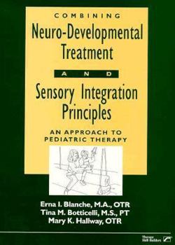 Spiral-bound Combining Neuro-Developmental Treatment and Sensory Integration Principles: An Approach to Pediatric Therapy Book