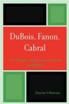 Paperback DuBois, Fanon, Cabral: The Margins of Elite Anti-Colonial Leadership Book