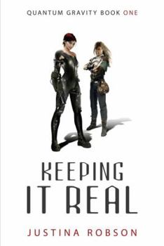 Keeping It Real - Book #1 of the Quantum Gravity